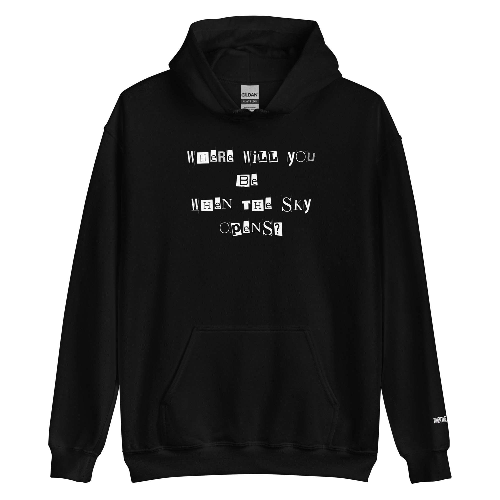 WHENTHESKYOPENS "WHEREWILLYOUBE?" Unisex Hoodie